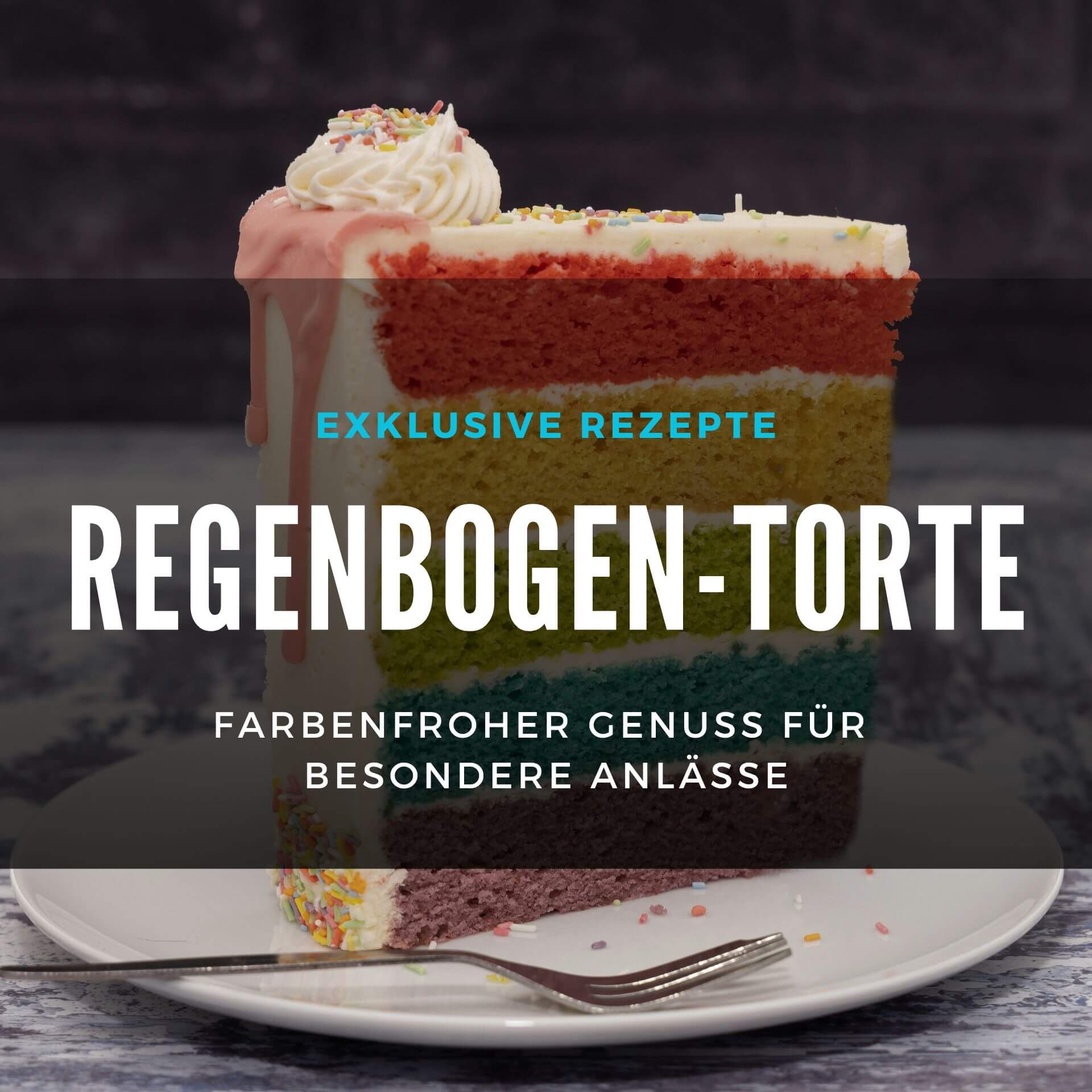 ᐅ Regenbogen-Torte: Farbenfroher Genuss für besondere Anlässe